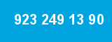 923 249 13 90